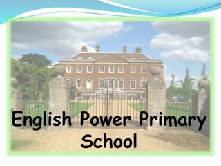 English Power Primary 
School 
 