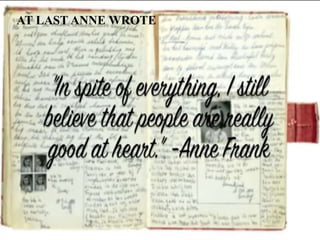 AT LAST ANNE WROTE
 