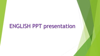 ENGLISH PPT presentation
 