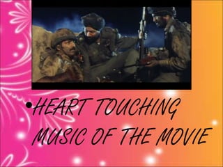 •HEART TOUCHING
 MUSIC OF THE MOVIE
 