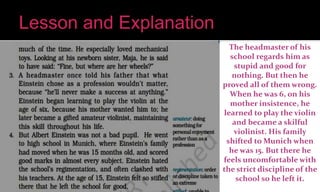 The headmaster of his
school regards him as
stupid and good for
nothing. But then he
proved all of them wrong.
When he was 6, on his
mother insistence, he
learned to play the violin
and became a skilful
violinist. His family
shifted to Munich when
he was 15. But there he
feels uncomfortable with
the strict discipline of the
school so he left it.
 