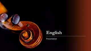 English
Presentation
 