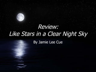 Review: Like Stars in a Clear Night Sky By Jamie Lee Cue 