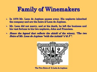 2.- Bodegas ArgüesoHistory & Tradition