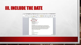 III. INCLUDE THE DATE
 