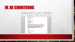 IV. BE COURTEOUS
 