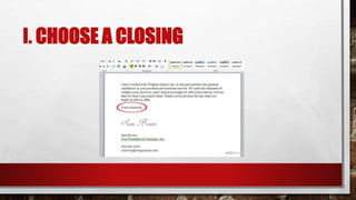 I. CHOOSE A CLOSING
 