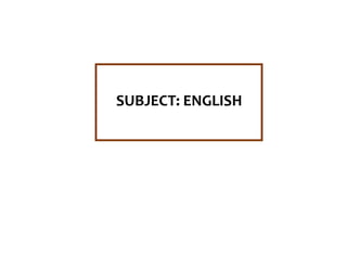SUBJECT: ENGLISH
 