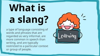 English presentation ABOUT SLANGS OF ENGLISH LANGUAGE | PPTX