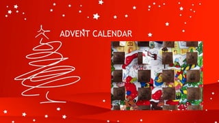 ADVENT CALENDAR
 