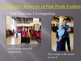 

Pink Petals has 3-4 competitors

A to Z (most powerful
competitors)

The woman is the owner
of A to Z

 