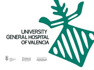 UNIVERSITY GENERAL HOSPITAL OF VALENCIA PRESENTATION FOR A BETTER SOCIETY