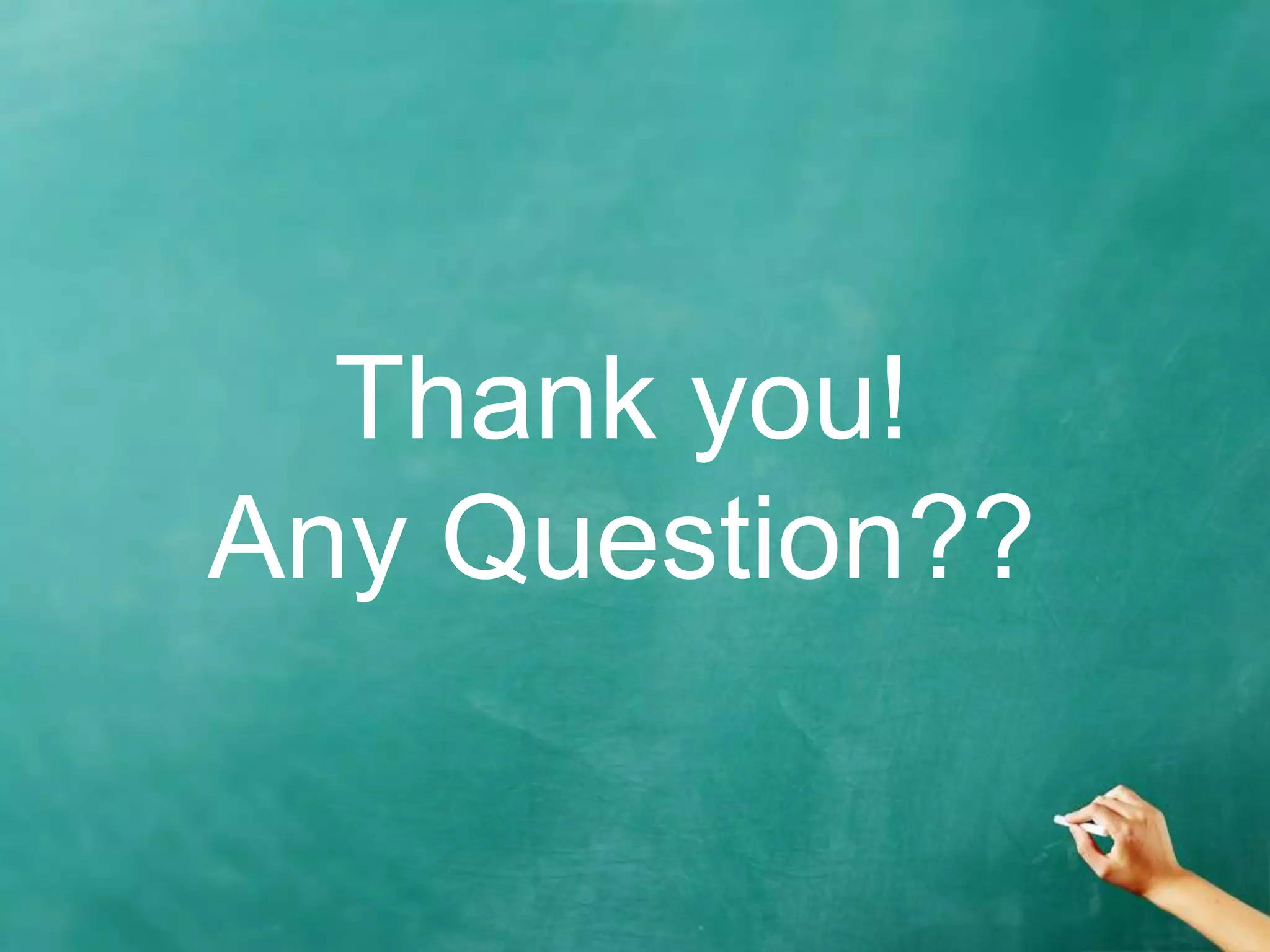 Thank you!
Any Question??
 