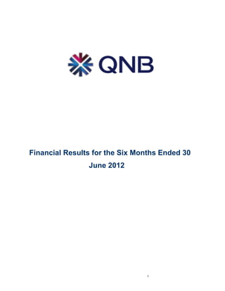 Financial Results for the Six Months Ended 30
                June 2012




                                1
 