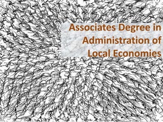 AssociatesDegree in Administration of  Local Economies 