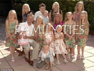FAMILY TIES
 