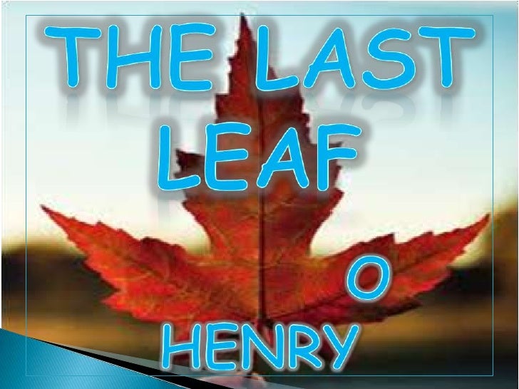 Literary analysis of the last leaf