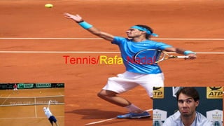Tennis/Rafa Nadal
 