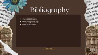 Bibliography
www.google.com
www.wikipedia.org
www.scribd.com
 