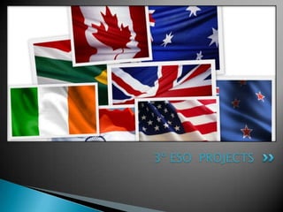 3º ESO PROJECTS
 