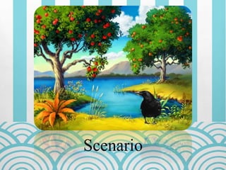 Scenario
 