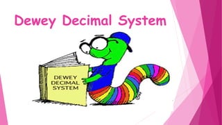 Dewey Decimal System
 