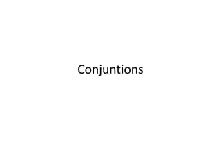 Conjuntions 
 