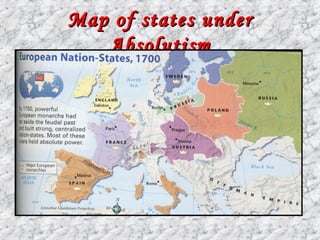 Map of states under
   Absolutism
 