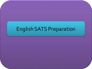 English SATS Preparation
 