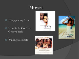 MoviesDisappearing ActsHow Stella Got Her Groove backWaiting to Exhale