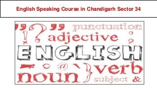 English Speaking Course in Chandigarh Sector 34
 
