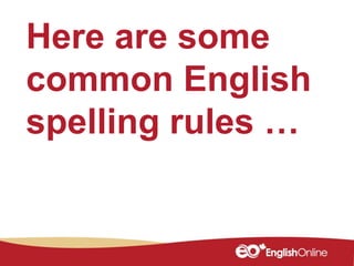 English spelling rules 1 | PPTX