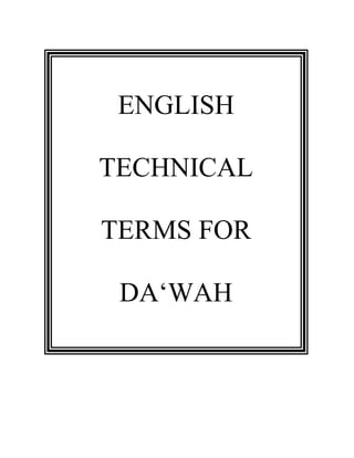 ENGLISH
TECHNICAL
TERMS FOR
DA‘WAH
 