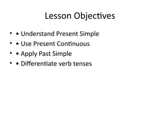 basic english tenses lesson: understanding past,... English_Tenses_Lesson tiempos verbalespptx | PPTX