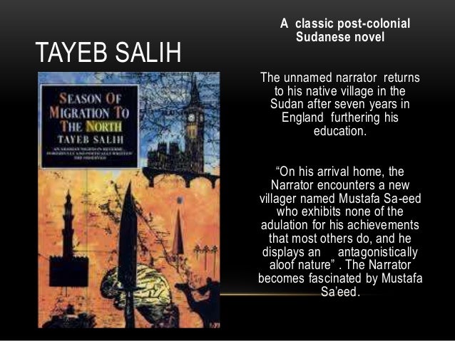 orientalism in tayeb salih’s season of Islam, the middle east, and the west mériam belli about tayeb salih’s novel, season of migration to the north orientalism (1978):. orientalism in tayeb salih’s season of Islam, the middle east, and the west mériam belli about tayeb salih’s novel, season of migration to the north orientalism (1978):.