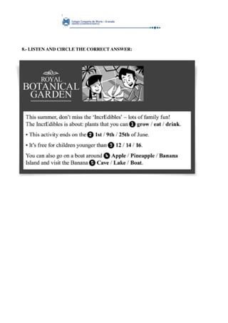 8.- LISTEN AND CIRCLE THE CORRECT ANSWER:
 