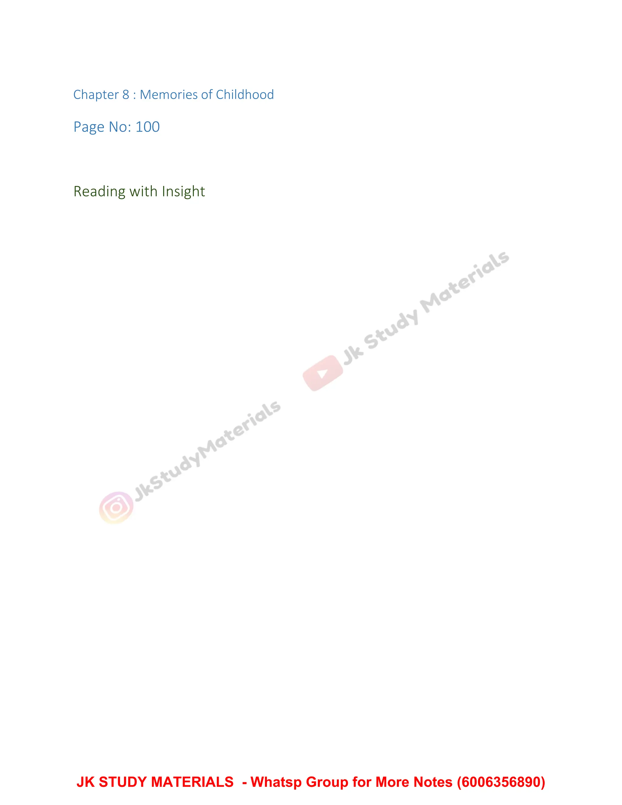 Chapter 8 : Memories of Childhood
Page No: 100
Reading with Insight
JK STUDY MATERIALS - Whatsp Group for More Notes (6006356890)
 