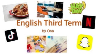 English Third Term
by Ona
 