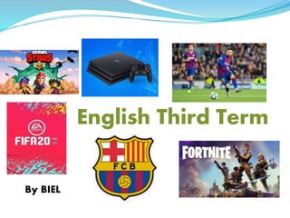 English Third Term
By BIEL
 