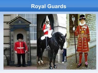 Royal Guards
 