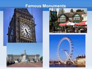 Famous Monuments
 
