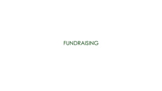 FUNDRAISING
 