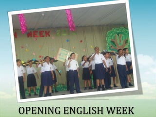 OPENING ENGLISH WEEK
 