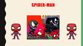 SPIDER-MAN
 