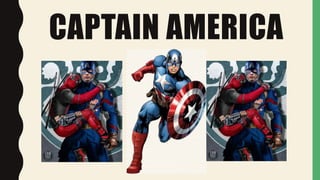 CAPTAIN AMERICA
 