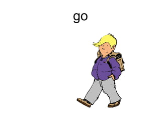 go
 