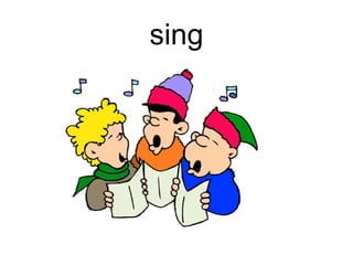 sing
 