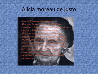 Alicia moreau de justo
 