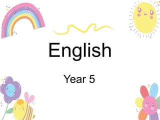 English
Year 5
 