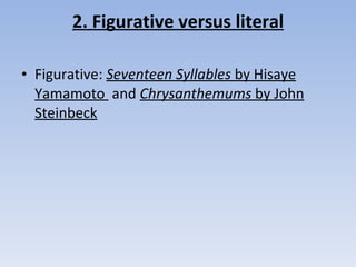 2. Figurative versus literal ,[object Object]